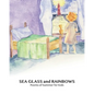 SEA GLASS and RAINBOWS: Poems of Summer for Kids - Paperback