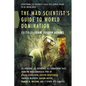 Mad Scientist's Guide to World Domi - Paperback