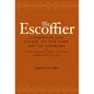 The Escoffier Cookbook: And Guide to the Fine Art of Cookery for Connoisseurs, Chefs, Epicures - Hardcover