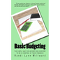 Basic Budgeting: The Simple Way for Anyone and Everyone to be in Control of Their Finances - Paperback