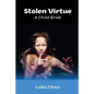Stolen Virtue: A Child Bride - Paperback