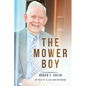 The Mower Boy: An Autobiography of Roger F. Grein - Paperback