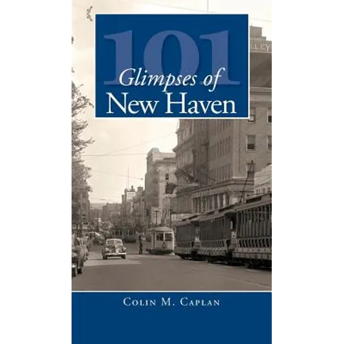 101 Glimpses of New Haven - Hardcover