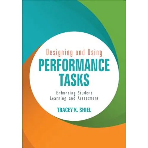 Designing and Using Performance Tasks: Enhancing Student Learning and Assessment - Paperback