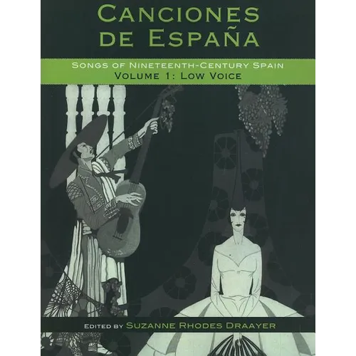 Canciones de España: Songs of Nineteenth-Century Spain: Low Voice - Paperback