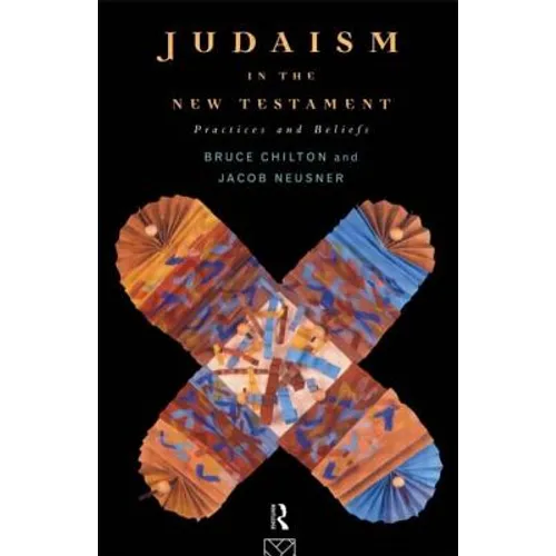 Judaism in the New Testament: Practices and Beliefs - Paperback