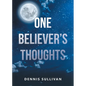 One Believer's Thoughts - Paperback