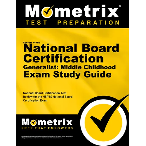 Secrets of the National Board Certification Generalist: Middle Childhood Exam Study Guide: National Board Certification Test Review for the NBPTS Nati - Paperback