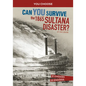 Can You Survive the 1865 Sultana Disaster?: An Interactive History Adventure - Paperback