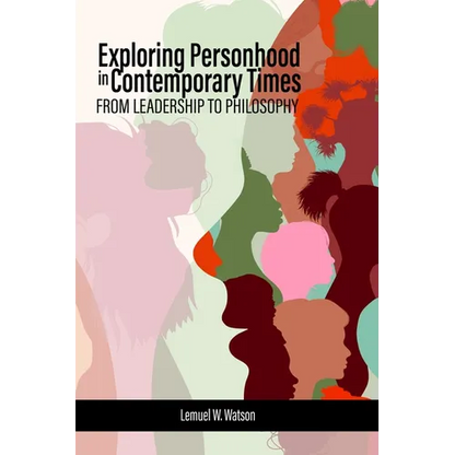 Exploring Personhood in Contemporary Times: From Leadership to Philosophy - Paperback