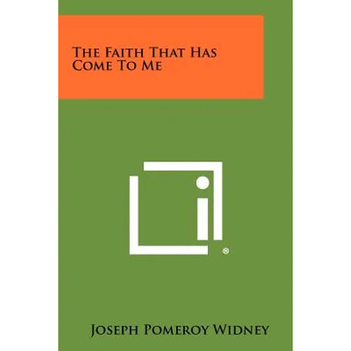 The Faith That Has Come to Me - Paperback