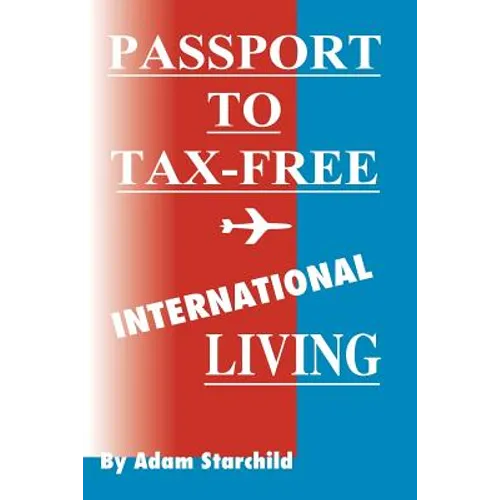 Passport to Tax-Free International Living - Paperback