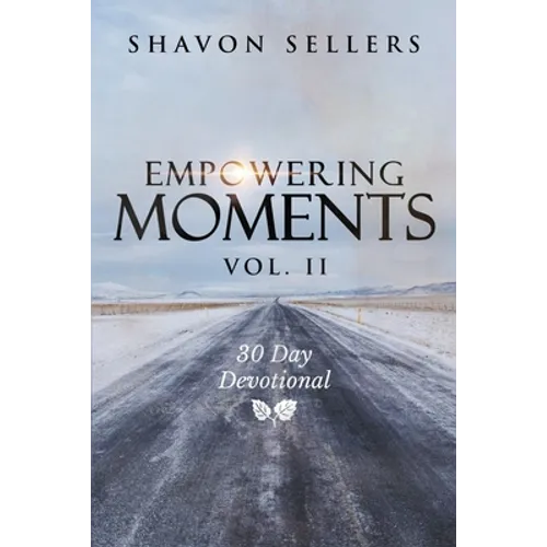 Empowering Moments Vol. II: 30-Day Devotional - Paperback