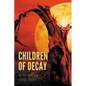 Children of Decay - Paperback