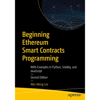 Beginning Ethereum Smart Contracts Programming: With Examples in Python, Solidity, and JavaScript - Paperback