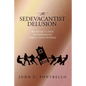 The Sedevacantist Delusion: Why Vatican II's Clash with Sedevacantism Supports Eastern Orthodoxy - Paperback
