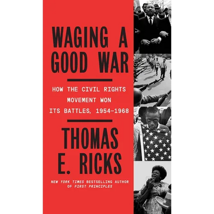 Waging a Good War: A Military History of the Civil Rights Movement, 1954-1968 - Library Binding