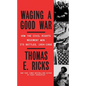 Waging a Good War: A Military History of the Civil Rights Movement, 1954-1968 - Library Binding