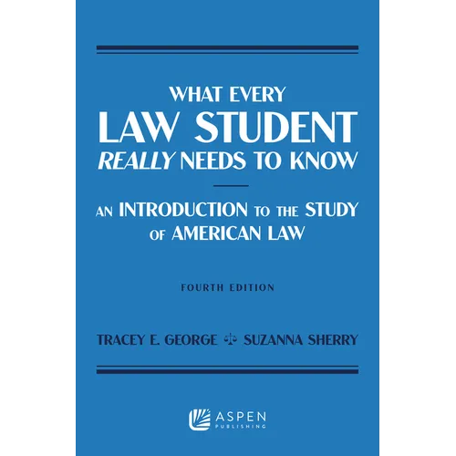 What Every Law Student Really Needs to Know: An Introduction to the Study of American Law - Paperback