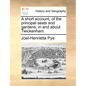 A Short Account, of the Principal Seats and Gardens, in and about Twickenham. - Paperback