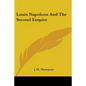 Louis Napoleon and the Second Empire - Paperback