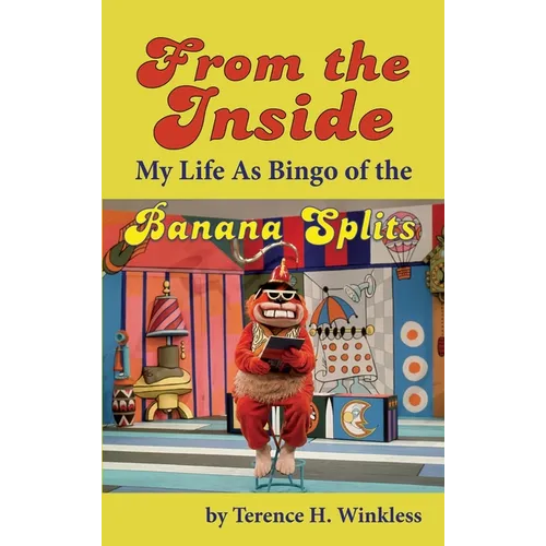 From the Inside: My Life As Bingo of the Banana Splits (hardback) - Hardcover