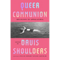 Queer Communion: Religion in Appalachia - Hardcover