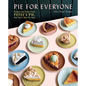 Pie for Everyone: Recipes and Stories from Petee's Pie, New York's Best Pie Shop - Hardcover