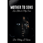 Mother to Sons: Love Letters to My Sons - Paperback