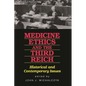 Medicine, Ethics, and the Third Reich: Historical and Contemporary Issues - Paperback