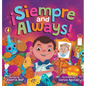 ?Siempre and Always!: A Children's Picture Book About Halloween and D?a de los Muertos Celebrating Tradition, Culture, and Family for Kids A - Hardcover