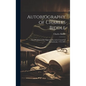 Autobiography of Charles Biddle: Vice-President of the Supreme Executive Council of Pennsylvania. 1745-1821 - Hardcover