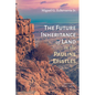 The Future Inheritance of Land in the Pauline Epistles - Hardcover