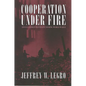 Cooperation Under Fire: Anglo-German Restraint During World War II - Paperback