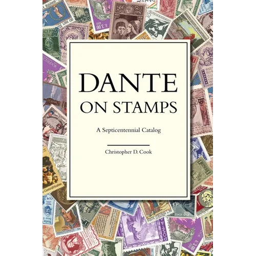 Dante on Stamps: A Septicentennial Catalog - Hardcover