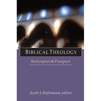Biblical Theology: Retrospect and Prospect - Paperback