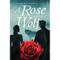 A Rose and a Wolf Book - Paperback