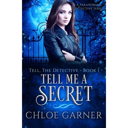 Tell Me A Secret: A Paranormal Detective Series - Paperback