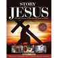 Story of Jesus: The Epic Account of His Life and Times on Earth - Paperback