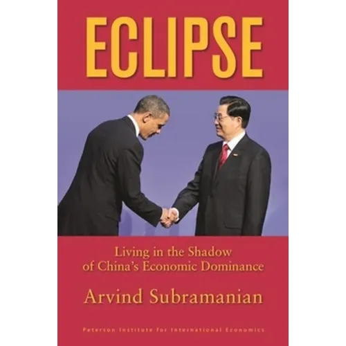 Eclipse: Living in the Shadow of China's Economic Dominance - Paperback
