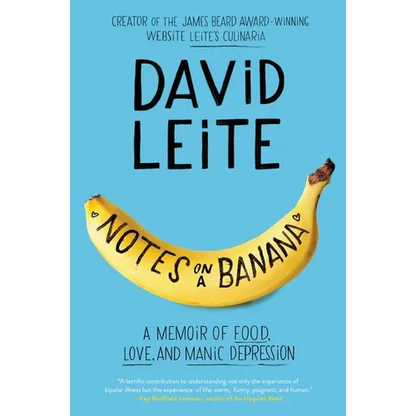 Notes on a Banana: A Memoir of Food, Love, and Manic Depression - Paperback