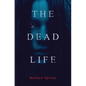 The Dead Life - Paperback