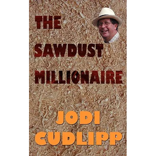 The Sawdust Millionaire - Paperback