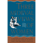 Three Medieval Views of Women: La Contenance Des Fames, Le Bien Des Fames, Le Blasme Des Fames - Paperback