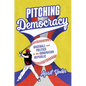 Pitching Democracy: Baseball and Politics in the Dominican Republic - Hardcover
