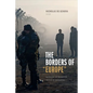 The Borders of Europe: Autonomy of Migration, Tactics of Bordering - Paperback