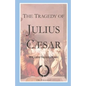 The Tragedy of Julius Caesar: Shakespeare's tragedy with First Folio text - Paperback
