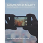 Augmented Reality: Innovative Perspectives Across Art, Industry, and Academia - Hardcover