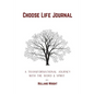 Choose Life Journal: A Transformational Journey with the Word & Spirit - Paperback