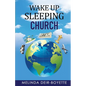 Wake Up Sleeping Church - Paperback